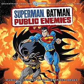 Обложка альбома Кристофера Дрэйка «Superman Batman: Public Enemies (Soundtrack from the DC Universe Animated Original Movie)» ()